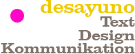 Logo desayuno Text Design Kommunikation